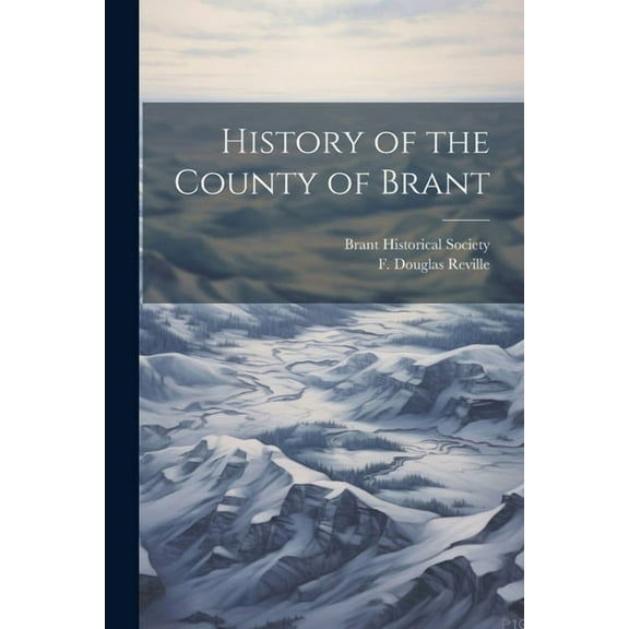 History of the County of Brant (Paperback)
