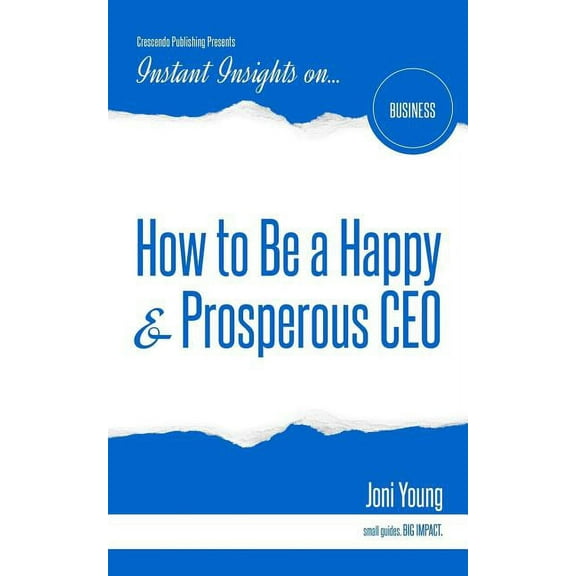How to Be a Happy & Prosperous CEO (Paperback)
