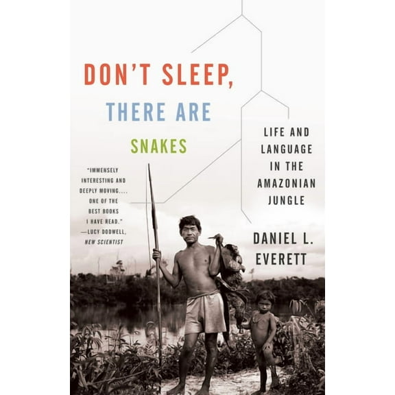 Vintage Departures Don't Sleep, There Are Snakes: Life and Language in the Amazonian Jungle, (Paperback)