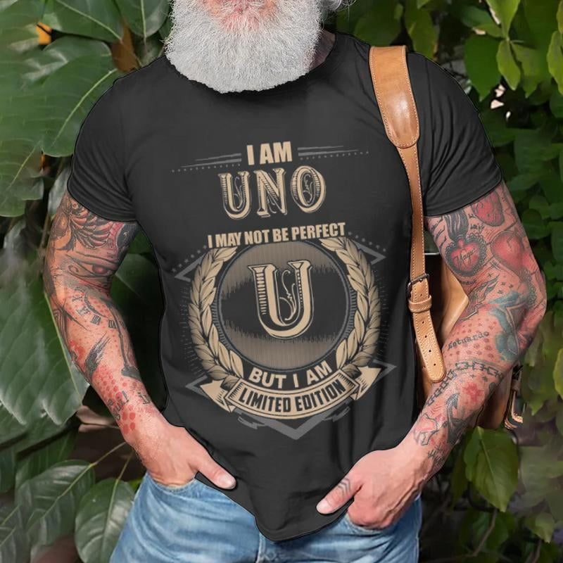 I Am Uno I May Not Be Perfect But I Am Limited Edition Shirt Unisex TShirt