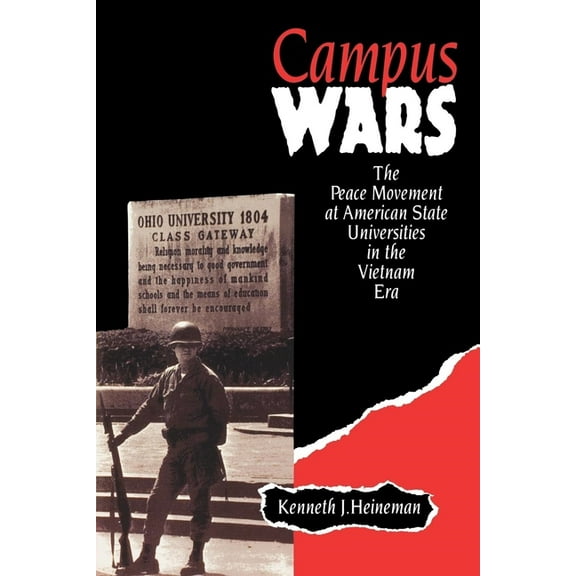 Campus Wars: The Peace Movement at American State Universities in the Vietnam Era, (Paperback)