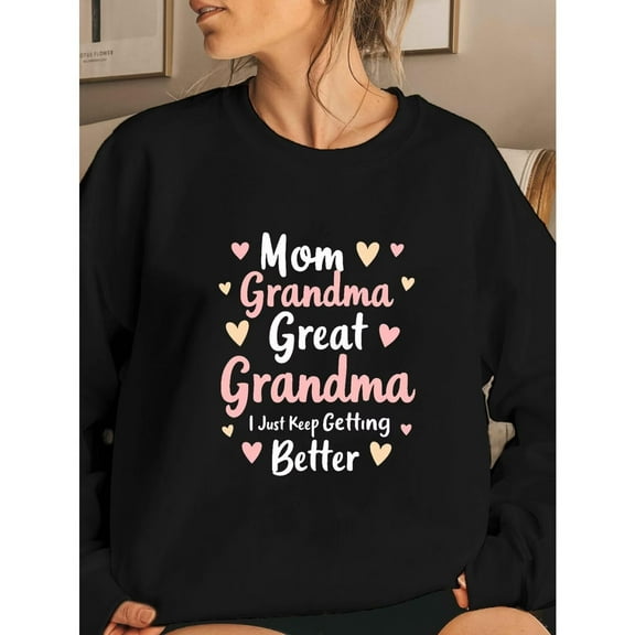 Grandma Sweatshirt Mom Great Grandma Gift Family Quote Pullover