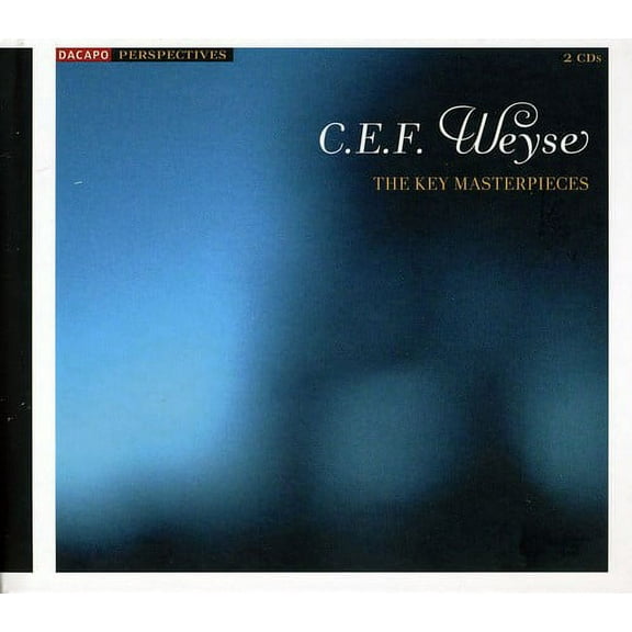 C.E.F. Weyse - Key Masterpieces - Music & Performance - CD