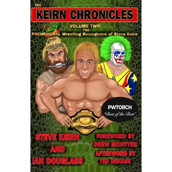 The Keirn Chronicles Volume 2: The Phenomenal Wrestling Resurgence of Steve Keirn, (Paperback)