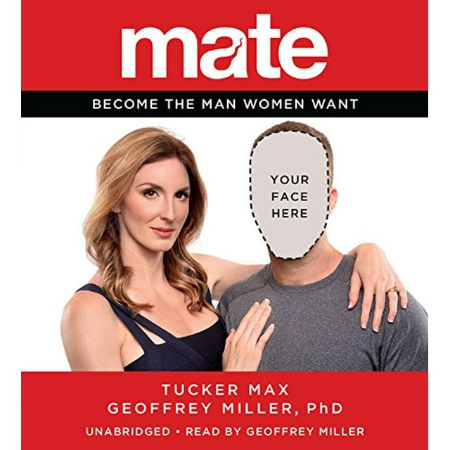 Mate: Devenir l'Homme Que les Femmes Veulent