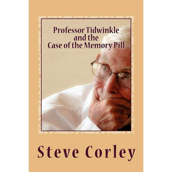 Professor Tidwinkle and the Case of the Memory Pill, (Paperback)