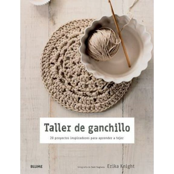 Pre-Owned Taller de Ganchillo: 20 Proyectos Inspiradores Para Aprender a Tejer (Paperback) 8415317093 9788415317098