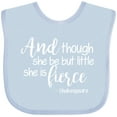 thumbnail image 3 of Inktastic Though She Be But Little She is Fierce Quote Shakespeare Girls Baby Bib, 3 of 4