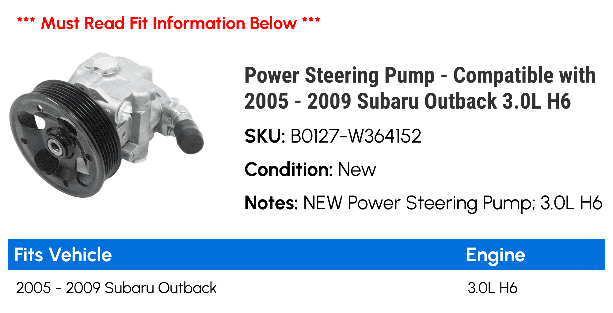 Power Steering Pump - Compatible with 2005 - 2009 Subaru Outback 3.0L H6 - Replacement