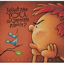 Pre-Owned What Are You So Grumpy About? (Paperback) 0316065897 9780316065894