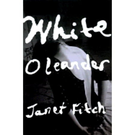 Pre-Owned White Oleander (Hardcover 9780316285261) by Janet Fitch