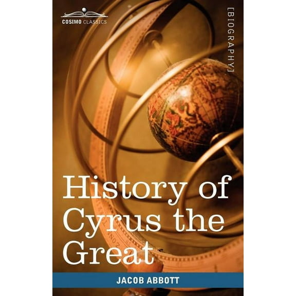 History of Cyrus the Great: Makers of History (Paperback)