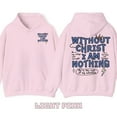 thumbnail image 3 of Without Christ I Am Nothing Hoodie – Christian Bible Verse Pullover Sweatshirt, Religious Faith Unisex Hoodie, Inspirational Gift for Men & Women Believers, 3 of 6