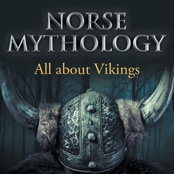 Norse Mythology: All about Vikings (Paperback)