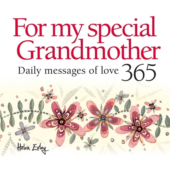 365 Great Days For My Special Grandmother: Daily Messages of Love, (Paperback)
