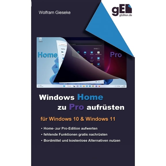 Windows Home zu Pro aufrüsten: Für Windows 10 & Windows 11, (Paperback)