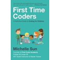 thumbnail image 1 of First Time Coders: A Definitive Guide to Coding for Children, 1 of 3