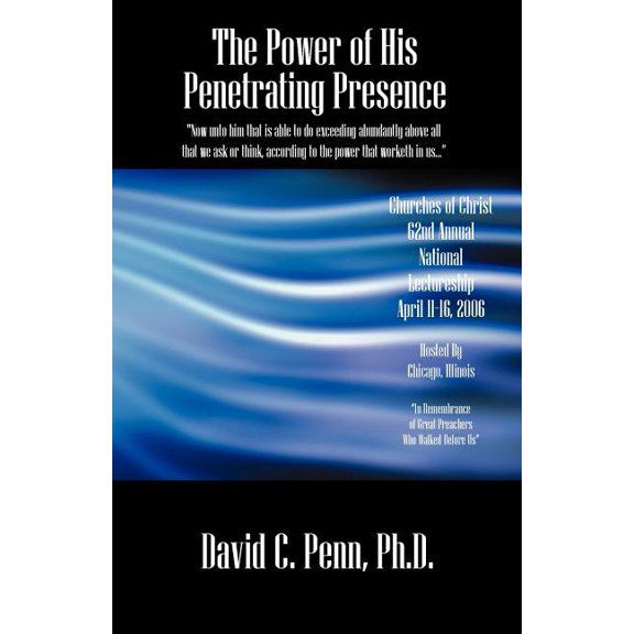 The Power of His Penetrating Presence, (Paperback)