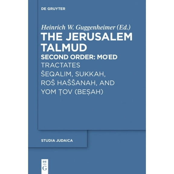 Studia Judaica Tractates Seqalim, Sukkah, Ros Hassanah, and Yom Tov (Besah), Book 80, (Hardcover)