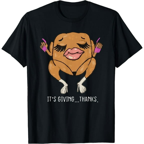 It’s Giving Thanks Turkey Funny Thanksgiving Meme T-Shirt