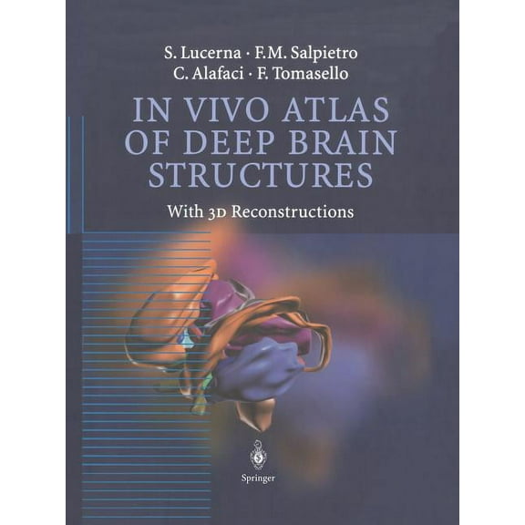 In Vivo Atlas of Deep Brain Structures: With 3D Reconstructions, (Paperback)
