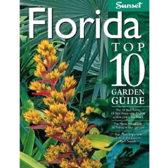 Pre-Owned Florida Top 10 Garden Guide: The 10 Best Palms, 10 Best Vines--the 10 Best of Everything You Need - The Plants Most Likely to Thrive in Your Garden -... (Paperback) 0376031824 9780376031822