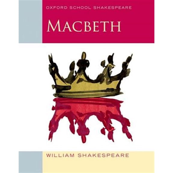 Pre-Owned Macbeth: Oxford School Shakespeare (Oxford School Shakespeare Series)