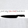 thumbnail image 3 of CafePress - Just Say Yes Chef T Shirt - Men's Classic Graphic T-Shirt, 3 of 4