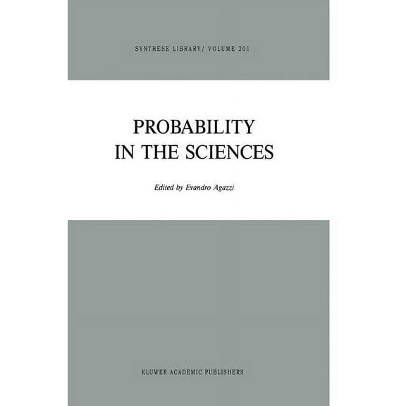 Synthese Library Probability in the Sciences, Book 201, (Paperback)