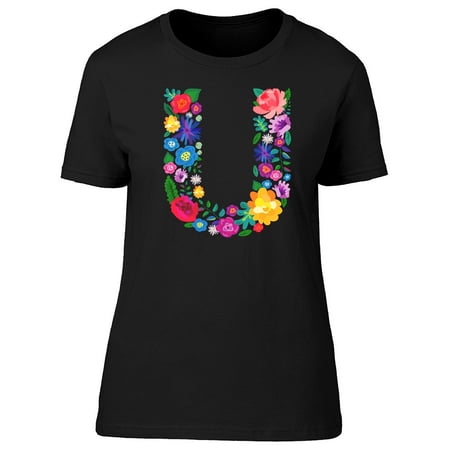 The Letter U Made Of Flowers Tee Women s -Image by Shutterstock