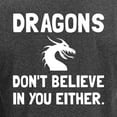 thumbnail image 3 of CafePress - Dragons Dont Believe Long Sleeve T Shirt - Long Sleeve Dark T-Shirt, 3 of 4