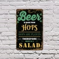 thumbnail image 4 of Beer Is Made From Hops Therefore Beer Is Salad 8 Inch x 12 Inch Novelty Plastic Sign Durable Weatherproof UV Protected Perfect for Bars Kitchens Fun Gift for Beer Lovers Crafted in the, 4 of 5