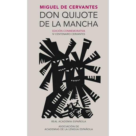 Don Quijote de la Mancha (Edición Conmemorativa de la RAE y la ASALE) / Don Quixote de la Mancha. RAE (Hardcover)