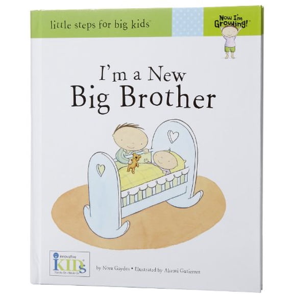 Pre-Owned Now I'm Growing! I'm a New Big Brother - Little Steps for Big Kids, 9781601690104, 160169010X, Hardcover,