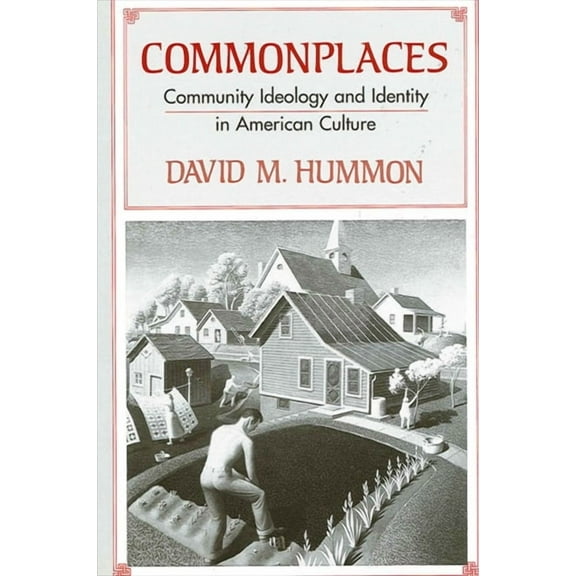Suny the Sociology of Culture Commonplaces: Community Ideology and Identity in American Culture, (Paperback)