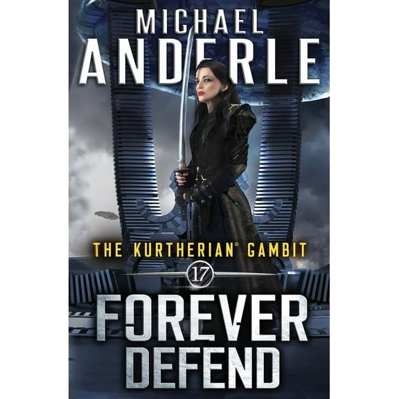 Kurtherian Gambit Forever Defend, Book 17, (Paperback)