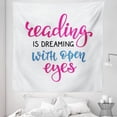 thumbnail image 1 of Book Tapestry, Reading is Dreaming with Open Eyes Writing Print on White Background, Fabric Wall Hanging Decor for Bedroom Living Room Dorm, 5 Sizes, Azure Blue Magenta Black, by Ambesonne, 1 of 1