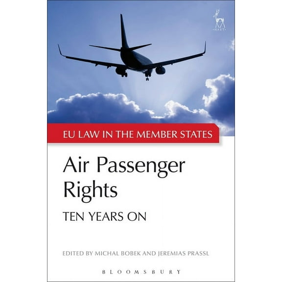 Eu Law in the Member States Air Passenger Rights: Ten Years on, Book 3, (Hardcover)