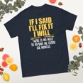 thumbnail image 2 of If I Said I'll Fix It Retro Inspirational Motivational Quote Graphic classic tee (Navy, XL), 2 of 4