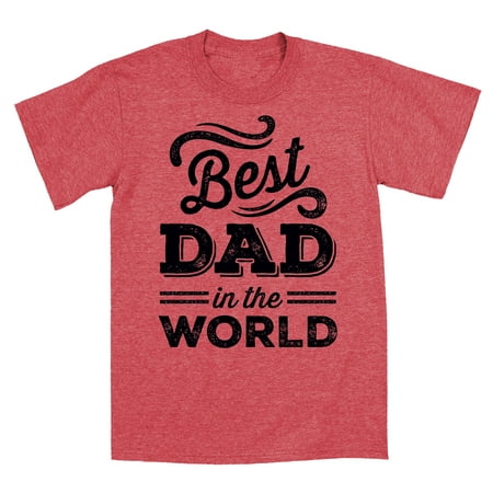 Best Dad In The World Funny New Dad Father's Day Novelty Gift - Mens (Best Day In The World)