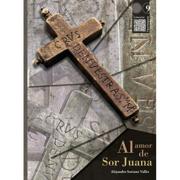 Al amor de Sor Juana Bonilla Artigas Editores 9786078838653