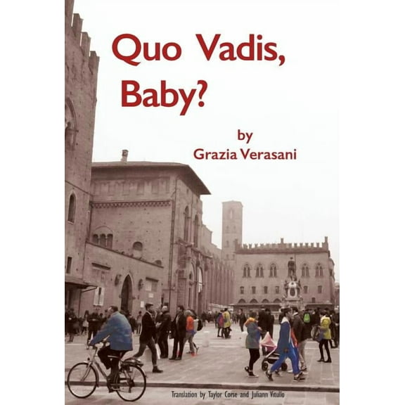 Italica Press Modern Italian Fiction: Quo Vadis, Baby? (Hardcover)
