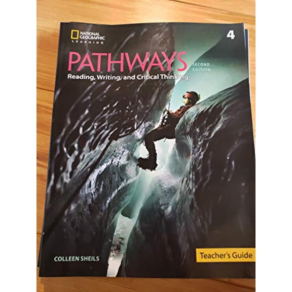 Pre-Owned Pathways: Reading, Writing, and Critical Thinking 4: Teacher's Guide, 9781337624862, 1337624861, Paperback, 2nd Teacher's edition edition