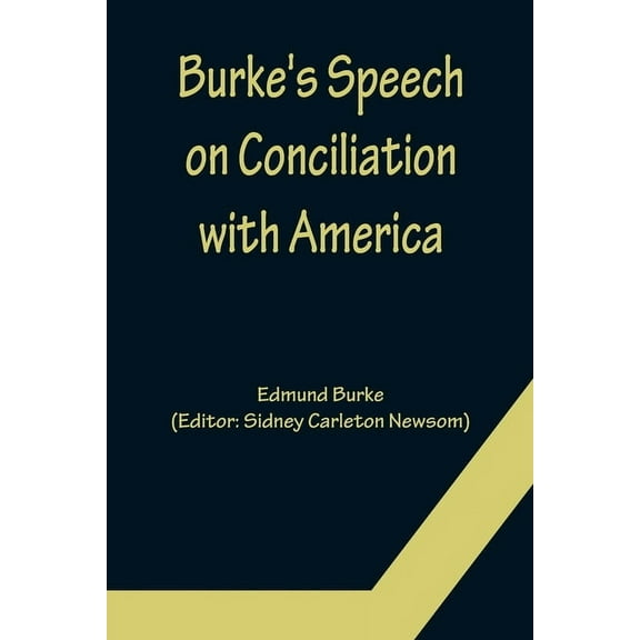Burke's Speech on Conciliation with America, (Paperback)