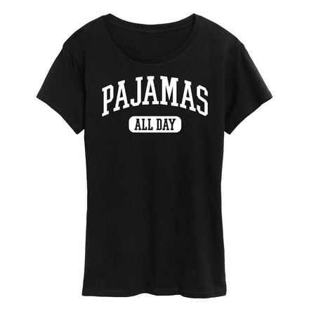 

Instant Message - Pajamas All Day Collegiate - Women s Short Sleeve Graphic T-Shirt