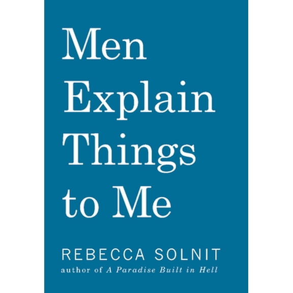 Pre-Owned Men Explain Things To Me Updated Edition (Paperback) 1608463869 9781608463862