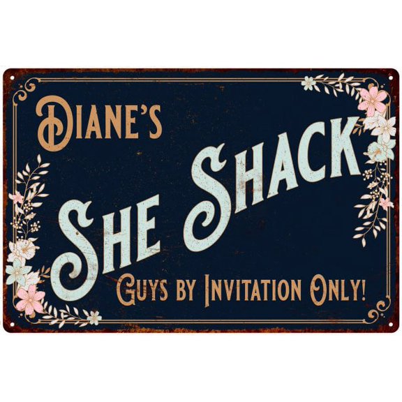 Diane's SHE SHACK Sign Metal Wall Decor 8 x 12 High Gloss Metal 208120060053