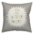 thumbnail image 2 of Creative Products I Still Live with My Parents 16x16 Spun Poly Pillow, 2 of 3