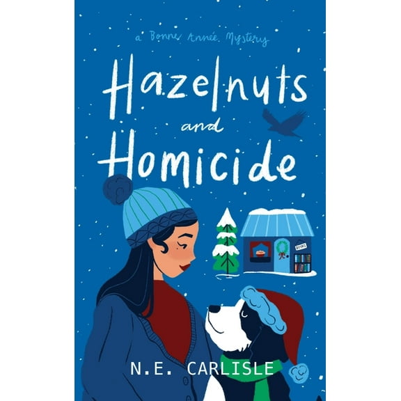 Hazelnuts and Homicide: A Bonne AnnÃ©e Mystery, (Hardcover)