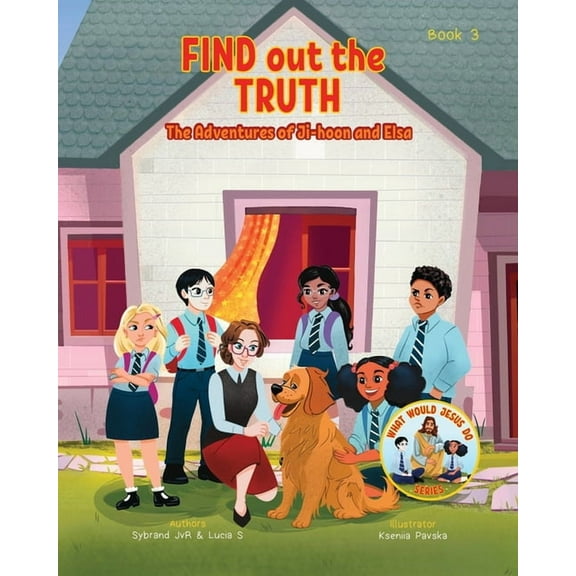 What Would Jesus Do Find Out the Truth (What Would Jesus Do Series) Book 3: A Christian Book about the Quest for the Truth., (Paperback)